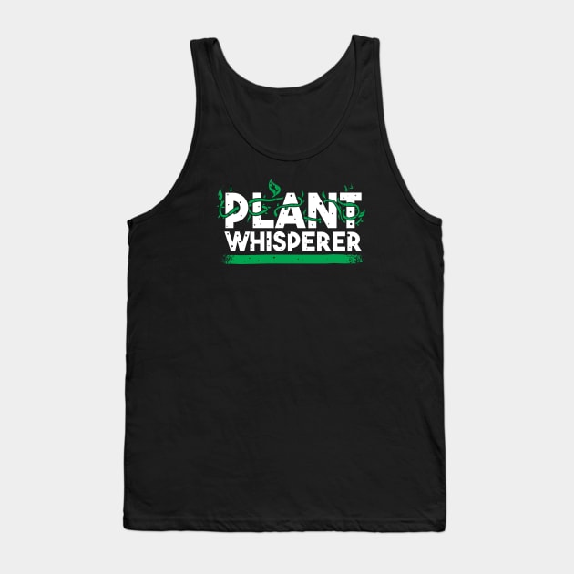 plant whisperer funny plant gardening lover Tank Top by A Comic Wizard